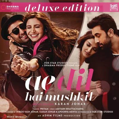 PritamAe Dil Hai Mushkil (Original Motion Picture Soundtrack) [Deluxe Edition]