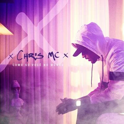 Chris MC/Durako/Exay/Prince Eliel/Neitan/Sau-El/Hareth The Killa/Blacky MelusiComo Só Você no Mundo