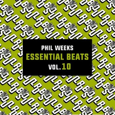 Phil WeeksEssential Beats, Vol. 10