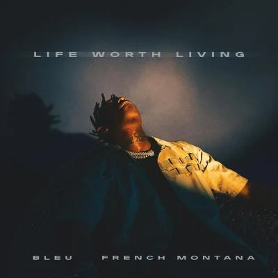 Yung Bleu/THEY.Life Worth Living