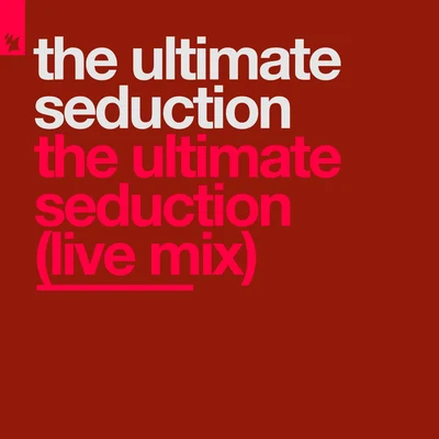 The Ultimate SeductionThe Ultimate Seduction (Live Mix)