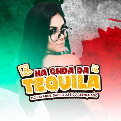 Mc NayanneNa Onda da Tequila