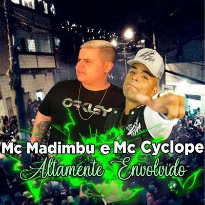 MC W1/Mc CyclopeAltamente Envolvido