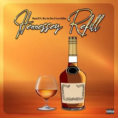 Rated R/Dj Madhandz/DJ Rhum1Hennessy Refill