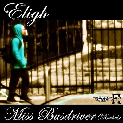 ElighMiss Busdriver (Rachel) EP