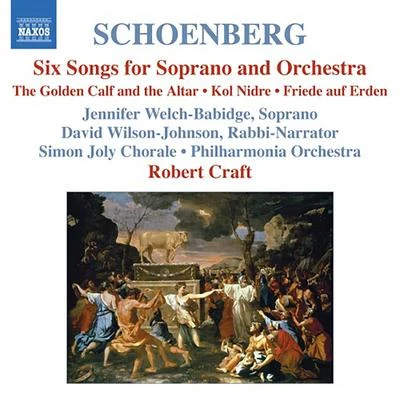 Robert Craft/Columbia Symphony OrchestraSCHOENBERG: 6 Orchestral SongsKol NidreFriede auf Erden (Schoenberg, Vol. 7)