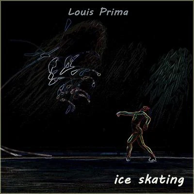 Louis PrimaIce Skating