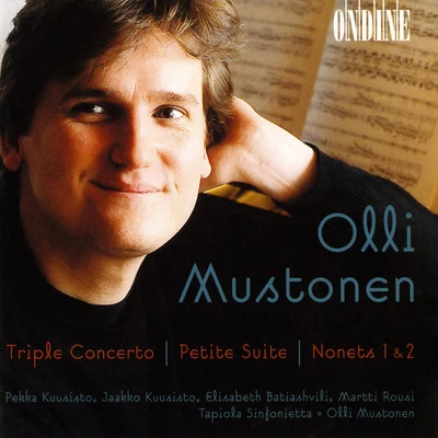 Tapiola Sinfonietta/Tuomas Ollila-HannikainenMustonen: Triple Concerto, Petite Suite, Nonets Nos. 1 and 2 & Frogs Dancing On Water Lilies