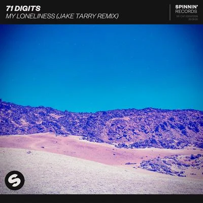 71 DigitsChico RosePharienMy Loneliness (Jake Tarry Remix)