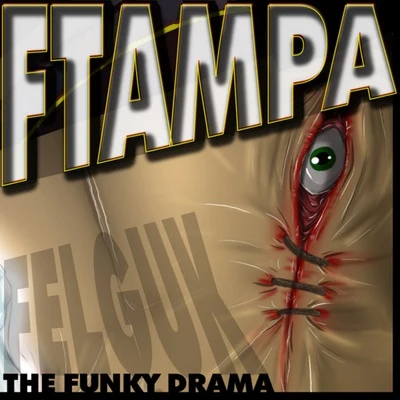 Felguk/Le DibThe Funky Drama (FTampa Mix)