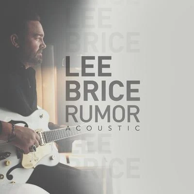 Lee BriceRumor (Acoustic)