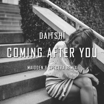 SpectraComing After You (Maidden & Spectra Remix)