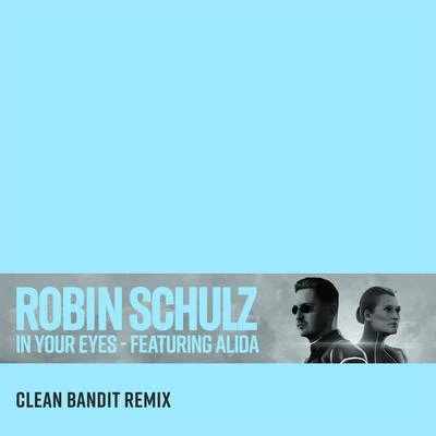 Oda Loves You/Alida/Robin Vane/Temmpo/MaybonIn Your Eyes (feat. Alida) [Clean Bandit Remix]