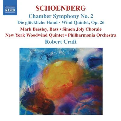 New York Woodwind QuintetSCHOENBERG, A.: Chamber Symphony No. 2Die gluckliche HandWind Quintet (Craft) (Schoenberg, Vol. 8)