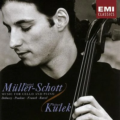 Daniel Müller-SchottDebussyPoulencFranckRavel:Music for Cello & Piano