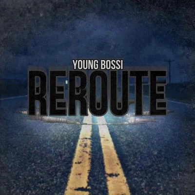 Young Bossi/Lil MontReroute