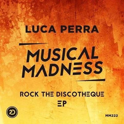 Luca PerraRock the Discotheque EP