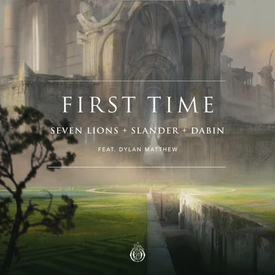 Seven Lions/Jason Ross/Paul MeanyFirst Time