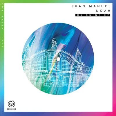 Juan ManuelOsixnine EP (Incl. Astre Remix)