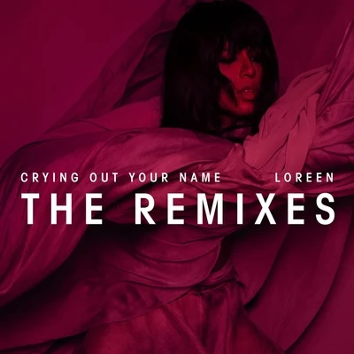 LoreenCrying Out Your Name (Remixes)