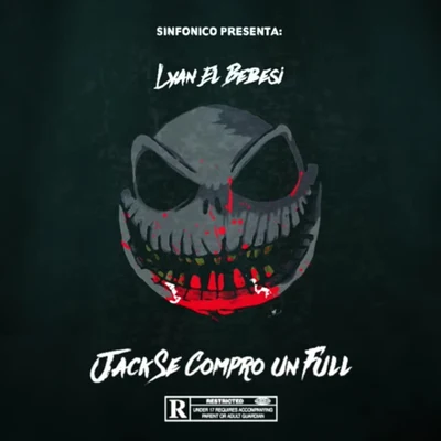 LyanSinfonico Presenta: Jack Se Compro Un Full (Lyan El Bebesi Remix)