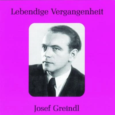 Josef GreindlLebendige Vergangenheit - Josef Greindl