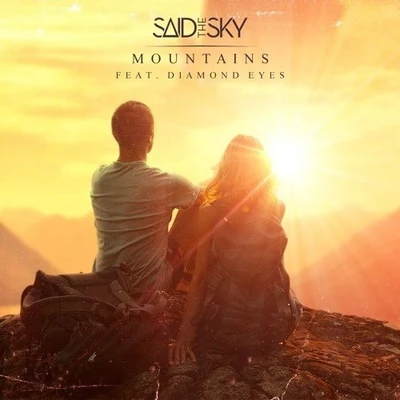 Said The Sky/blackbear/Goldhouse/Mokita/Kane BrownMountains (feat. Diamond Eyes)