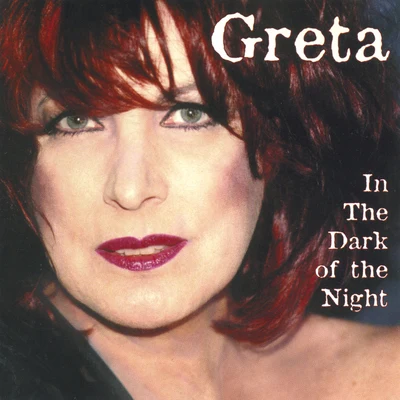 Greta/IlsaIn The Dark Of The Night