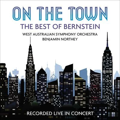 Sebastien HurtaudBenjamin NortheyNew Zealand Symphony OrchestraOn the Town: The Best of Bernstein (Live)