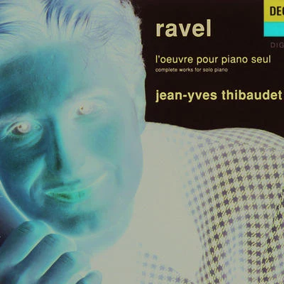 Jean-yves ThibaudetRavel: Complete Works for Solo Piano