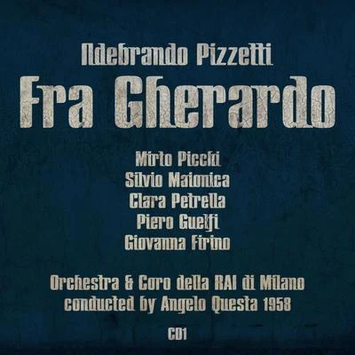 Mirto PicchiIldebrando Pizzetti: Fra Gherardo (1958), Volume 1