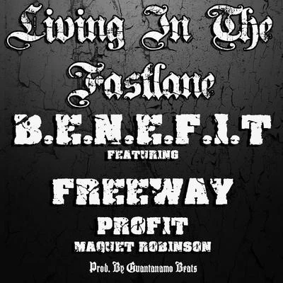 Freeway/JAY-Z/Mariah Carey/Beanie Sigel/Peedi Crakk/Rell/Sparks/Allen Anthony/Faith Evans/NellyLiving In The Fast Lane (feat. Freeway, Profit & Maquet Robinson) - Single