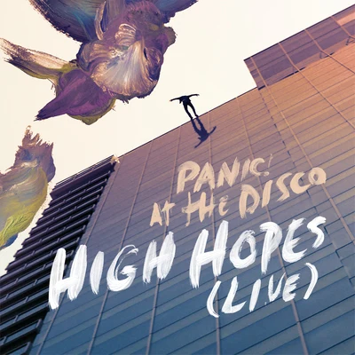 Panic! At The DiscoHigh Hopes (Live)