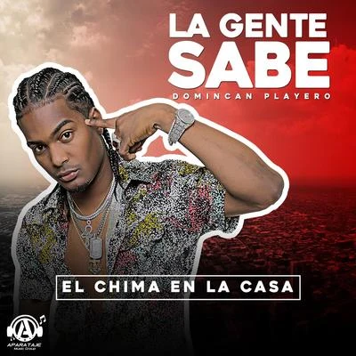 Chiki El De La Vaina/El Chima En La CasaLa Gente Sabe