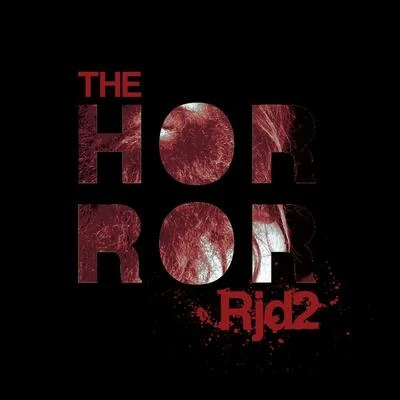 Rjd2The Horror: Deluxe