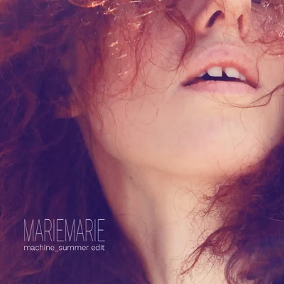 FlicFlac/MarieMarieMachine (Summer Edit)