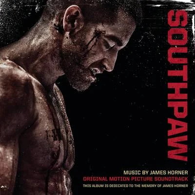 James HornerSouthpaw (Original Motion Picture Soundtrack)