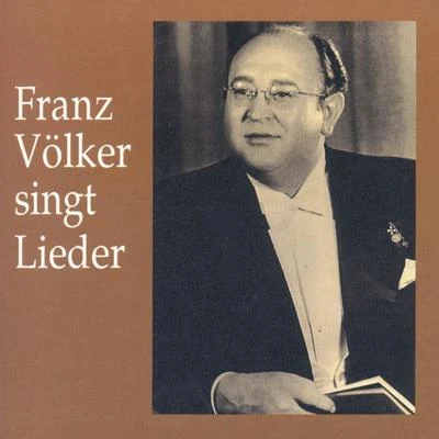 Franz VolkerFranz Völker singt Lieder