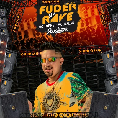 JC NO BEAT/DJ DouglinhasFuder na Rave (feat. Mc Topre & MC Madan)