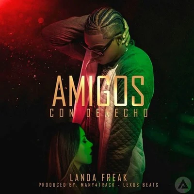 Landa Freak/Domino SaintsAmigos con Derecho