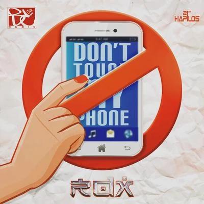 RDXDont Touch My Phone - Single