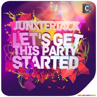 JunxterjackLets Get This Party Started