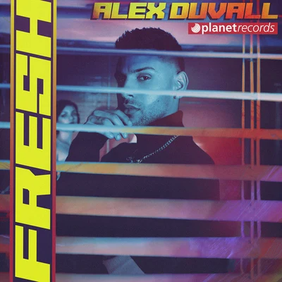 Alex DuvallFresh