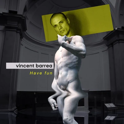 Vincent BarreaHave Fun