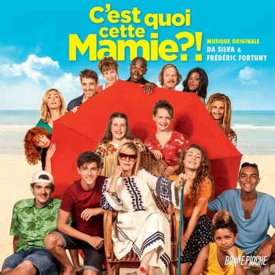 Da SilvaCest quoi cette mamie ?! (Bande originale du film)