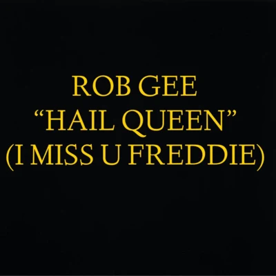 Rob GeeR3T3PDRSOrianHail Queen (I Miss U Freddie)