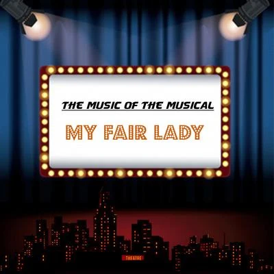 Alan Jay LernerThe Music of the Musical My Fair Lady