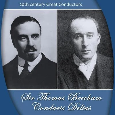 Shelly Berg/The Royal Philharmonic Orchestra/José SerebrierSir Thomas Beecham Conducts Delius