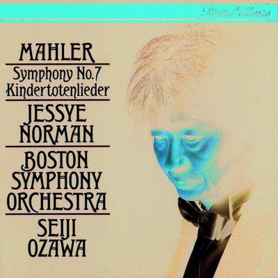 Seiji OzawaBoston Symphony OrchestraMahler: Symphony No. 7 - Kindertotenlieder