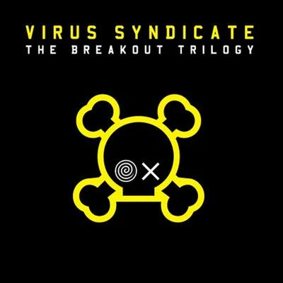 Virus SyndicateThe Breakout Trilogy